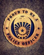 Custom 12" Wood Proud to be a Police Officer Wall Tribute - FREE SHIPPING